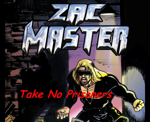 ZacMaster Take No Prisoners